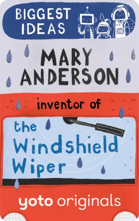 Biggest Ideas: Mary Anderson Inventor of the Windshield Wiper