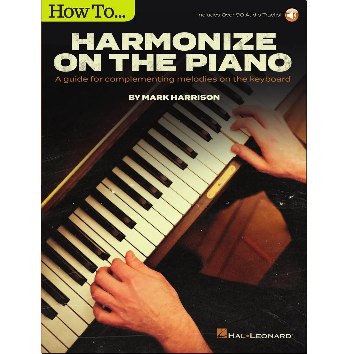 Hal Leonard HL00292957 How To Harmonize On The Piano